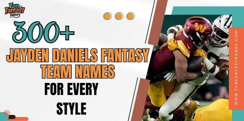 Jayden Daniels Fantasy Team Names