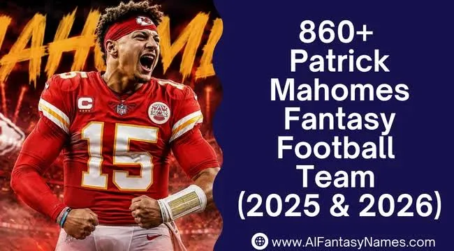 Mahomes Fantasy Football Team Names..
